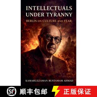 【3-4周达】Intellectuals Under Tyranny: Isaiah Berlin on Culture and Fear [9798233721540]