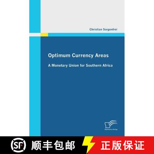 【3-4周达】Optimum Currency Areas: A Monetary Union for Southern Africa [9783842856752]