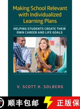 【3-4周达】Making School Relevant with Individualized Learning Plans: Helping Students Create Their O... [9781682533840]