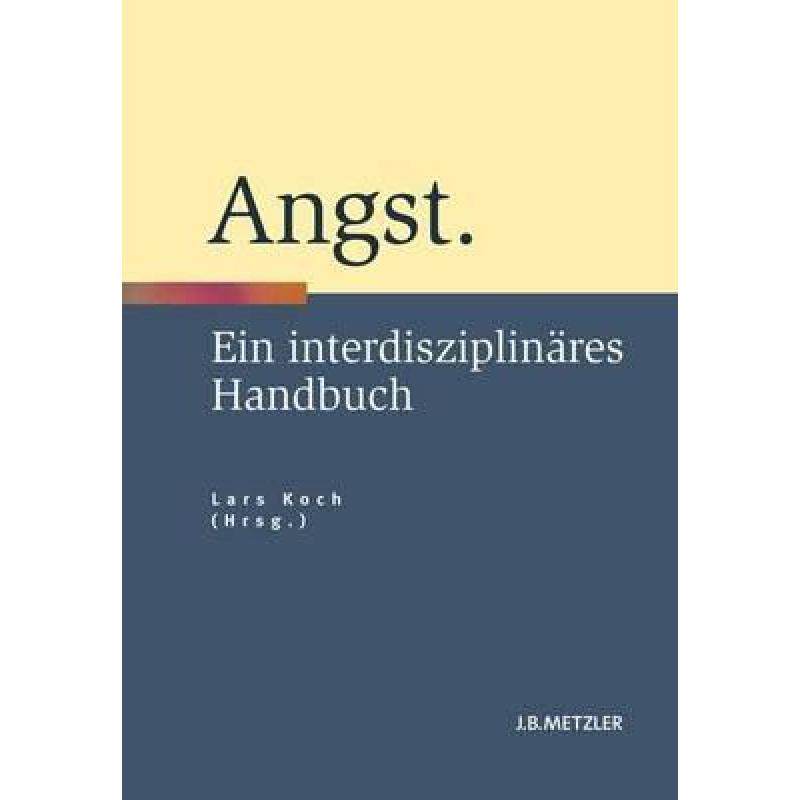 预订 angst: ein interdisziplin01res handbuch [9783476024152]