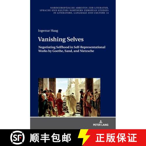 【3-4周达】精装 Vanishing Selves : Negotiating Selfhood in Self-Representational Works by Goethe, San... [9783631856710]