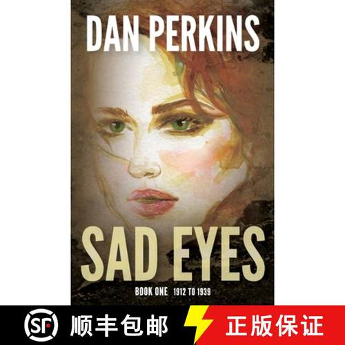 预订 Sad Eyes: Book One: 1912 to 1939: A Nurse's love of her country during WW II [9781962561068]
