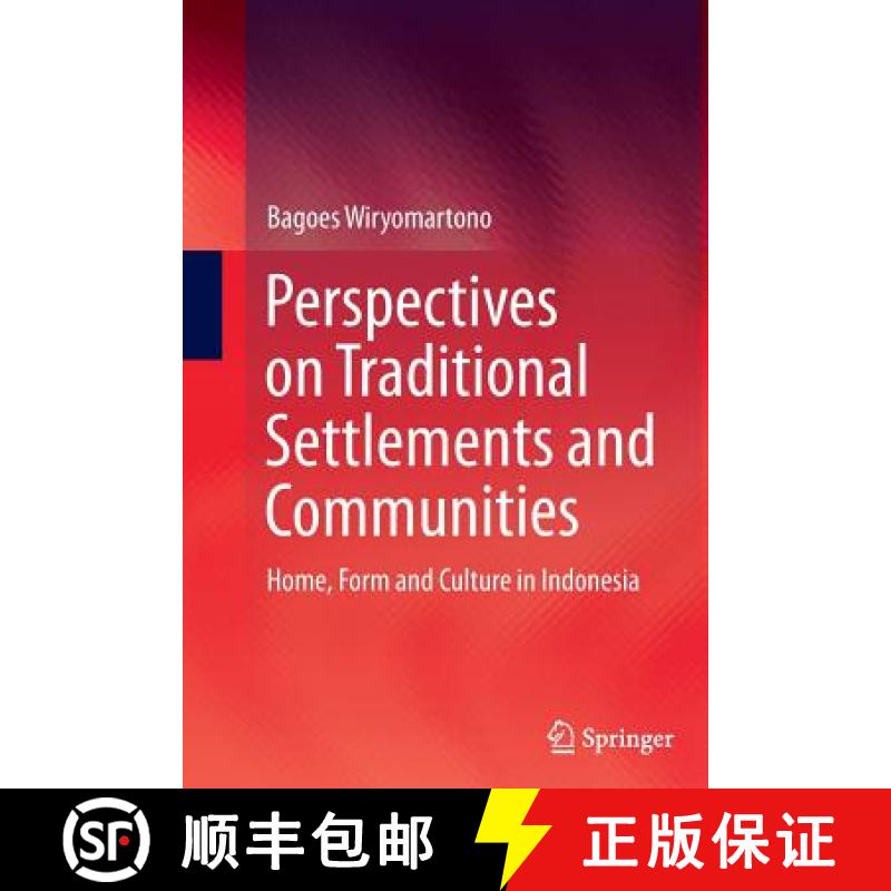 【3-4周达】Perspectives on Traditional Settlements and Communities : Home, Form and Culture in Indonesia [9789811012167]