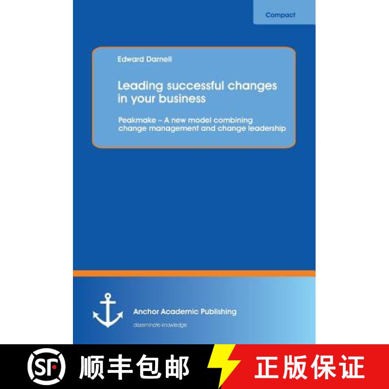 【3-4周达】Leading successful changes in your business: Peakmake - A new model combining change manag... [9783954890354]