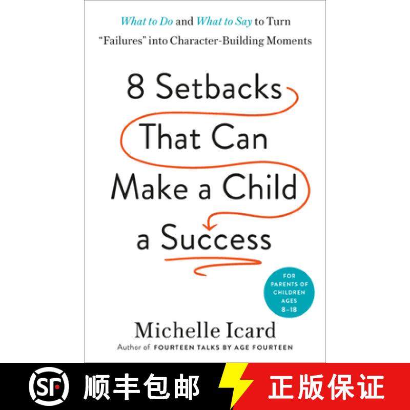 【3-4周达】Eight Setbacks That Can Make a Child a Success: What to Do and What to Say to Turn 'Failur... [9780593578667]