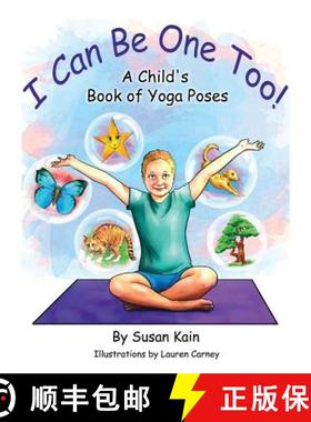 预订 I Can Be One Too! A Child's Book of Yoga Poses [9780692922071]