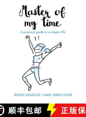 预订 Master of my Time: A Practical Guide to a Simpler Life [9781630651053]