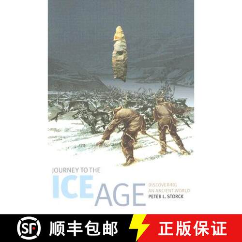 【3-4周达】Journey to the Ice Age: Discovering an Ancient World [9780774810296]