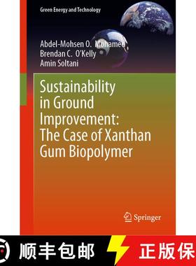 【3-4周达】Sustainability in Ground Improvement: The Case of Xanthan Gum Biopolymer [9783031753121]