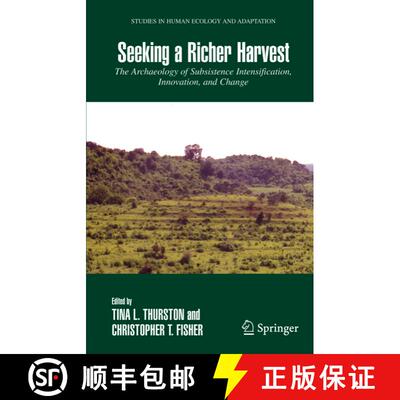【3-4周达】精装 Seeking a Richer Harvest: The Archaeology of Subsistence Intensification, Innovation,... [9780387327617]