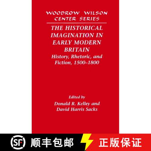 【3-4周达】Historical Imagination in Early Modern Britain: History, Rhetoric, and Fiction, 1500–1800... [9780521521239]