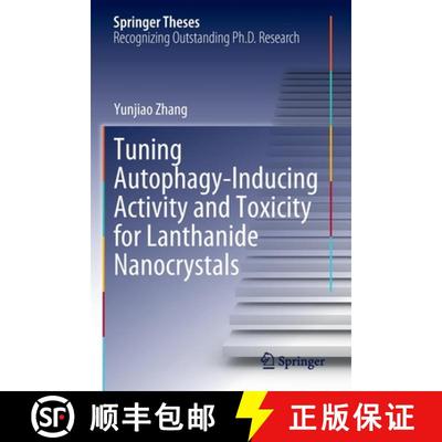 【3-4周达】Tuning Autophagy-Inducing Activity and Toxicity for Lanthanide Nanocrystals [9789811681684]