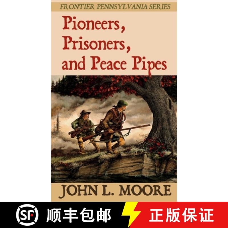 【2-3周达】Pioneers, Prisoners, and Peace Pipes [9781620065143]