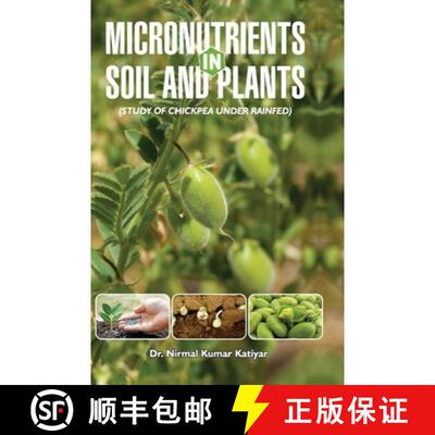 【3-4周达】精装 Micronutrients in Soil and Plants (Study of Chickpea Under Rainfed) [9789350568767]