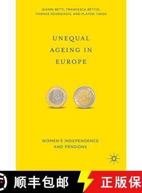 【3-4周达】Unequal Ageing in Europe : Women's Independence and Pensions (1st ed. 2015) (1st ed. 2015)... [9781349480821]
