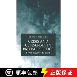 Crisis 9781349416844 Blair Politics 4周达 From Consensus and Bagehot British