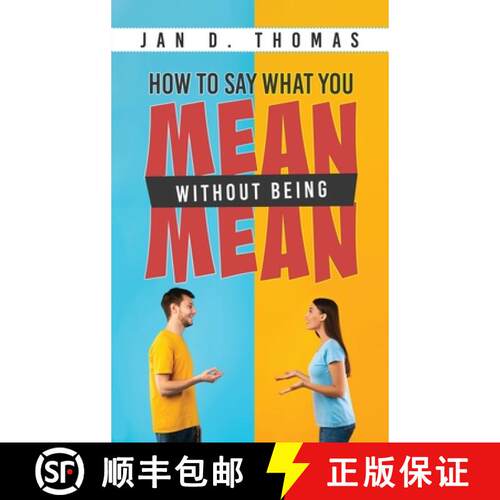 【3-4周达】精装 How to Say What You Mean Without Being Mean [9781965075470]
