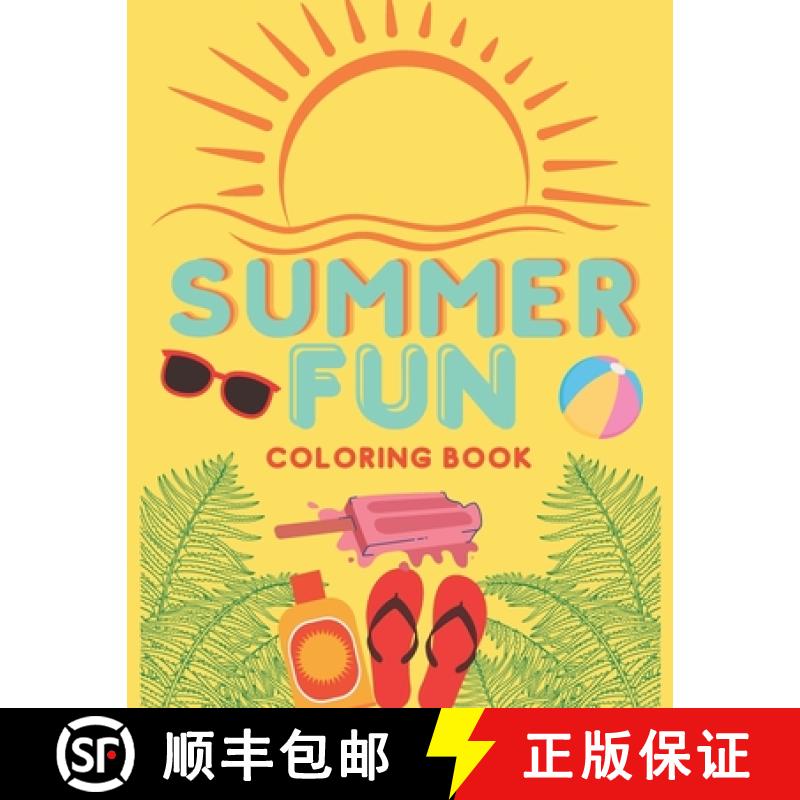 【3-4周达】Summer Fun : Summer Inspired Coloring Book, Relaxing Stress Relieving Summer Designs, Colo... [9781737426035]