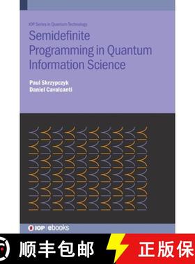【3-4周达】Semi-Definite Programming in Quantum Information Science [9780750333412]