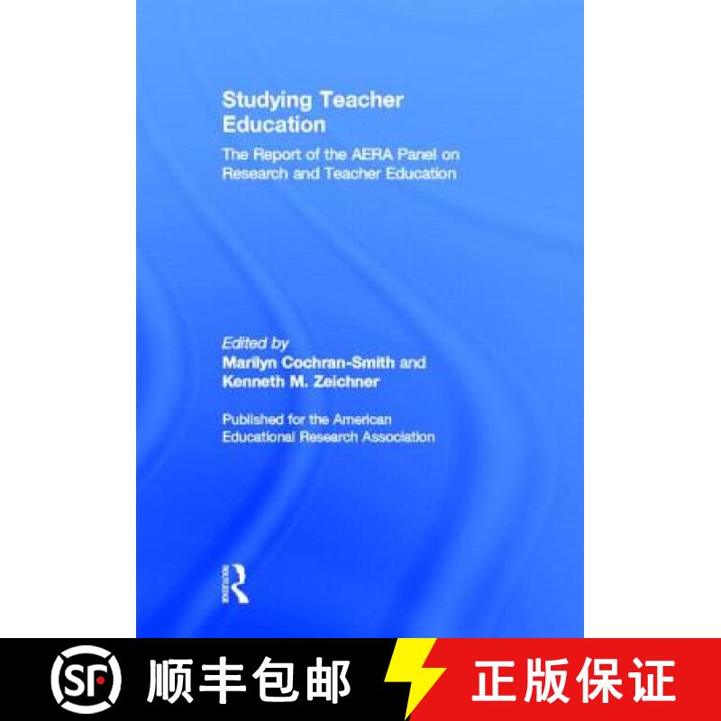 【3-4周达】Studying Teacher Education: The Report of the AERA Panel on Research and Teacher Education [9780805855920]