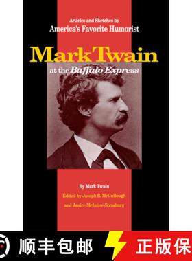 【3-4周达】Mark Twain at the Buffalo Express: Articles and Sketches by America's Favorite Humorist [9780875805856]