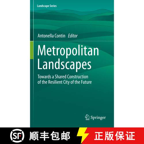 【3-4周达】Metropolitan Landscapes : Towards a Shared Construction of the Resilient City of the Future [9783030744267]
