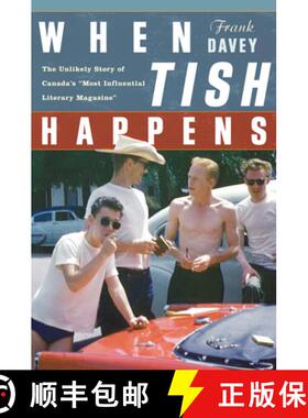 【3-4周达】When Tish Happens: The Unlikely Story of Canada's Most Influential Literary Magazine (No E... [9781550229585]