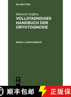 预订 Heinrich Steffens: Vollstaendiges Handbuch Der Oryktognosie. Band 4, Supplemente [9783112684597]