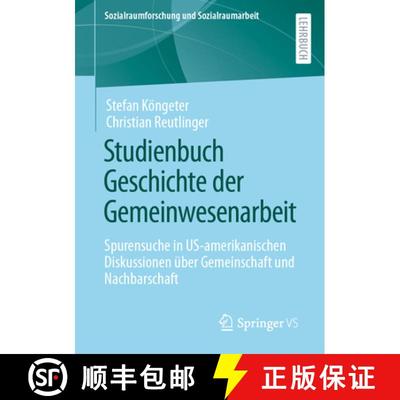 【3-4周达】Studienbuch Geschichte der Gemeinwesenarbeit: Spurensuche in US-amerikanischen Diskussione... [9783658150242]