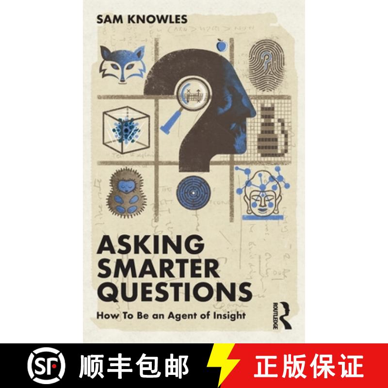 【3-4周达】Asking Smarter Questions: How To Be an Agent of Insight [9781032111162]