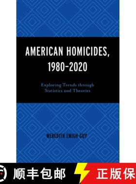 【3-4周达】American Homicides, 1980-2020 : Exploring Trends through Statistics and Theories [9781793629616]