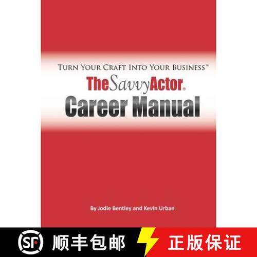 【3-4周达】The Savvy Actor Career Manual: Turn Your Craft Into Your Business [9780615625263]