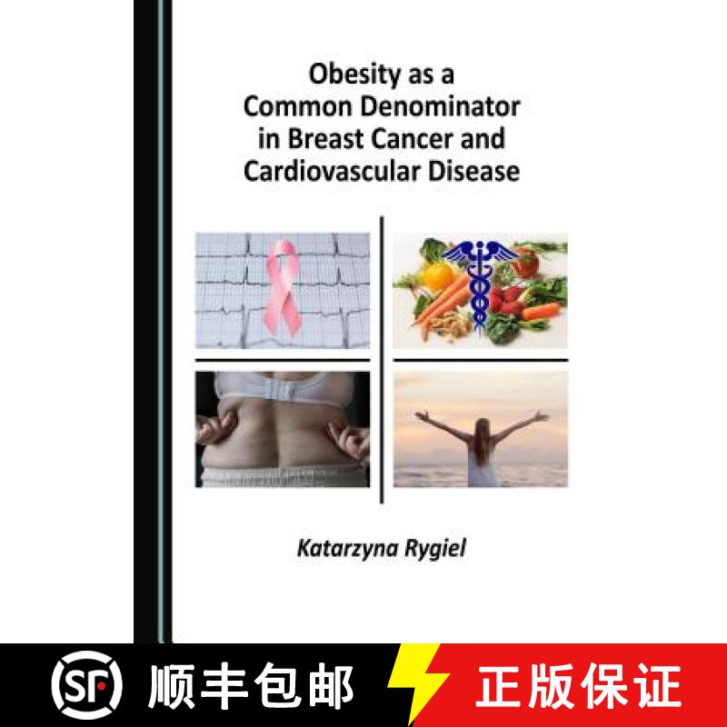 预订 Obesity as a Common Denominator in Breast Cancer and Cardiovascular Disease [9781527518063]