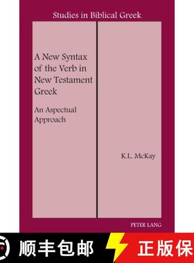 【3-4周达】A New Syntax of the Verb in New Testament Greek : An Aspectual Approach [9780820421230]