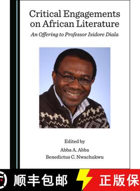 预订 Critical Engagements on African Literature : An Offering to Professor Isidore Diala [9781527539389]