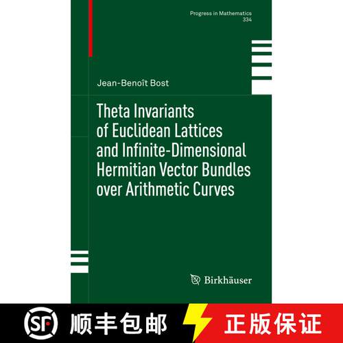 【3-4周达】精装 Theta Invariants of Euclidean Lattices and Infinite-Dimensional Hermitian Vector Bund... [9783030443283]