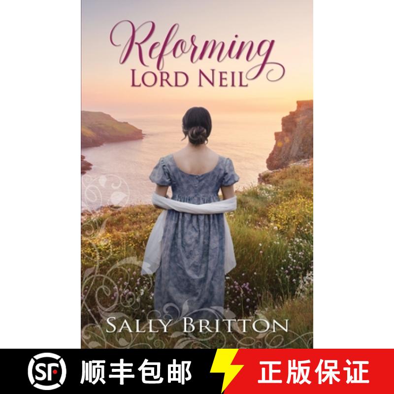 【3-4周达】Reforming Lord Neil: A Regency Romance [9781947005242]
