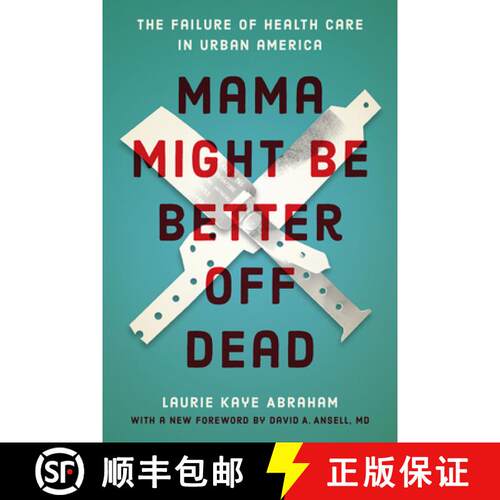 【3-4周达】Mama Might Be Better Off Dead – The Failure of Health Care in Urban America [9780226623702]