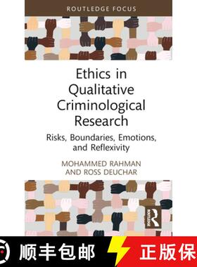 【3-4周达】Ethics in Qualitative Criminological Research: Risks, Boundaries, Emotions, and Reflexivity [9781032299297]