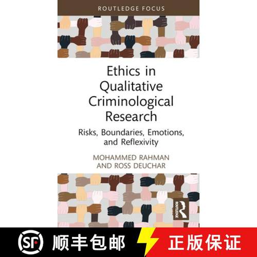 【3-4周达】Ethics in Qualitative Criminological Research: Risks, Boundaries, Emotions, and Reflexivity [9781032299297]