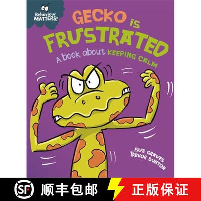 【3-4周达】Behaviour Matters: Gecko is Frustrated - A book about keeping calm [9781445179926]