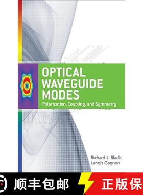 预订 Optical Waveguide Modes: Polarization, Coupling and Symmetry © 2010 [9780071622967]