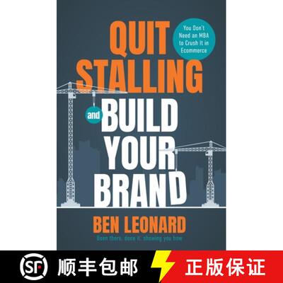 【3-4周达】Quit Stalling and Build Your Brand: You Don't Need an MBA to Crush It in Ecommerce [9781962341042]