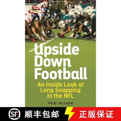 【3-4周达】精装 Upside Down Football: An Inside Look at Long Snapping in the NFL [9781442257115]
