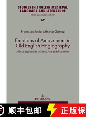 【3-4周达】Emotions of Amazement in Old English Hagiography : Ælfric's approach to Wonder, Awe and t... [9783631872178]