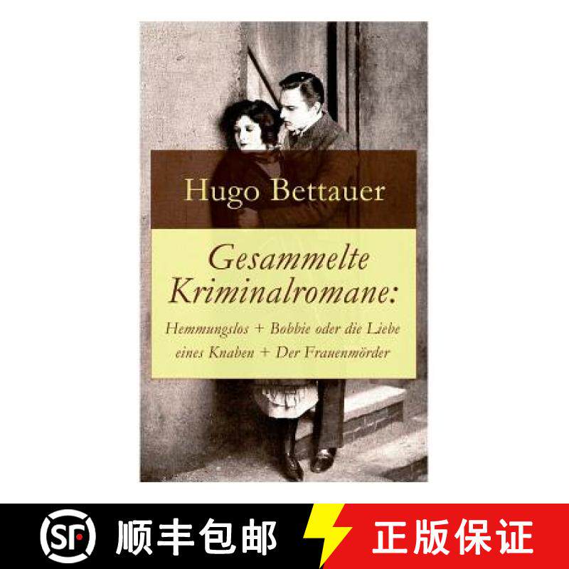 【3-4周达】Gesammelte Kriminalromane: Hemmungslos + Bobbie oder die Liebe eines Knaben + Der Frauenmo... [9788027316618]