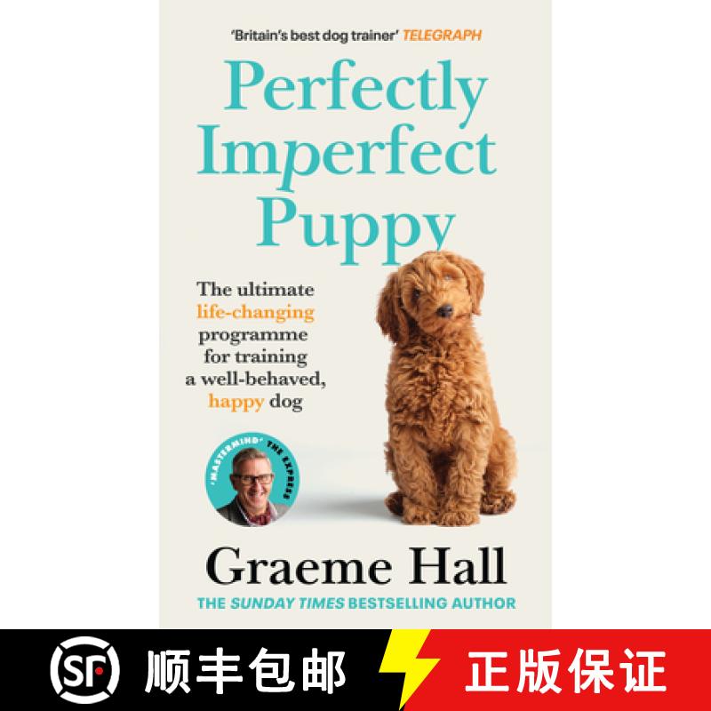 【3-4周达】Perfectly Imperfect Puppy : The ultimate life-changing programme for training a well-behav... [9781529149210]