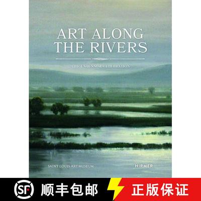 【3-4周达】Art Along the Rivers: A Bicentennial Celebration [9783777437545]