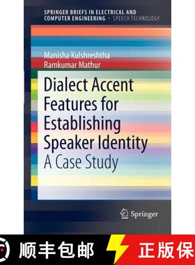 【3-4周达】Dialect Accent Features for Establishing Speaker Identity [9781461411376]