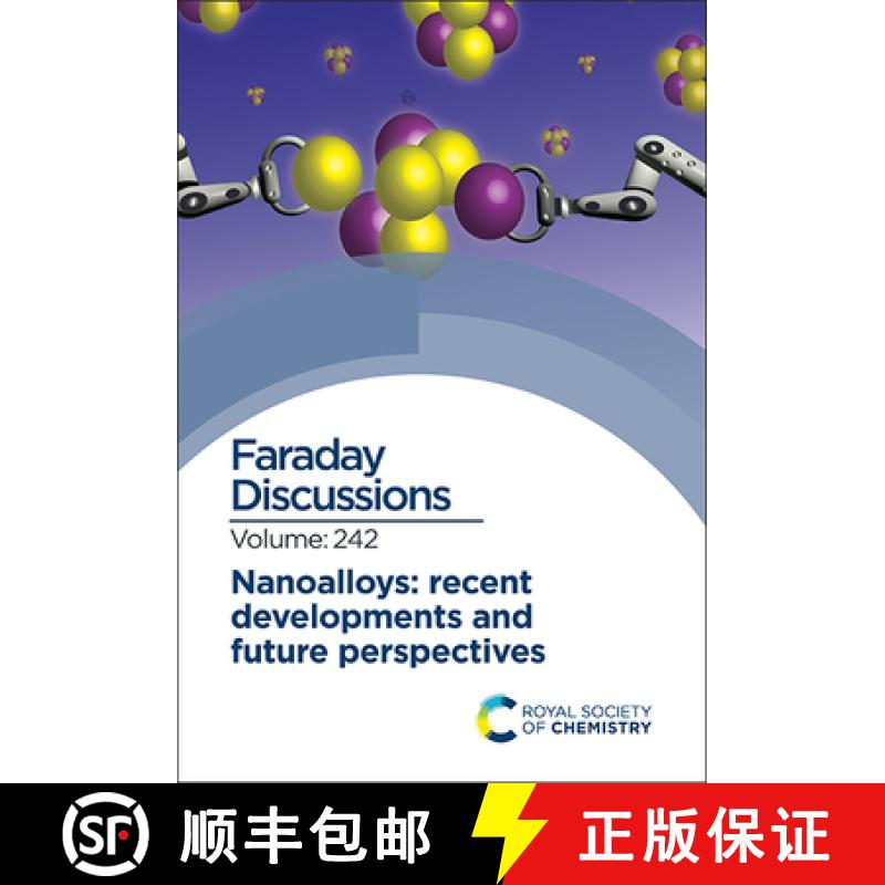 【3-4周达】Nanoalloys: Recent Developments and Future Perspectives : Faraday Discussion 242 [9781839166983]
